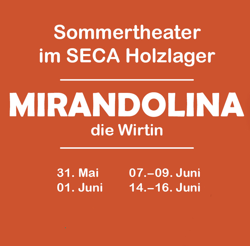 Mirandolina - Die Wirtin, Erwachsenenstück ab 12 Jahren, Premiere am 31. Mai 2024 im SECA Holzlager Ottensheim.